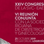 XXIV Congreso de SVC-EAE y VI Reunión Conjunta con la Sociedad Riojana de Obstetricia y Ginecología